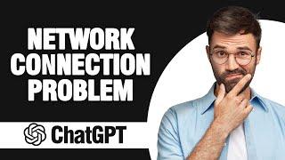 How to Fix ChatGPT App Connection Problem ( Easy Solution )