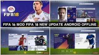 FIFA 16 MOD FIFA 18 ANDROID OFFLINE NEW UPDATE HD GRAPHICS