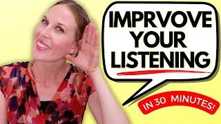 Improve Your English Listening Skills IN 30 MINUTES!