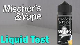 Mischer´s & Vape WTF? (kalte Cantaloupe-Melone) | Liquid Test