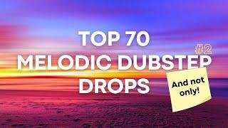 Top 70 MELODIC DUBSTEP drops #2