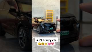 Li L9 luxury full-size crossover SUV Car model #shorts #diecast #shortvideo