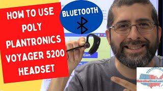 Plantronics (Poly) Voyager 5200 UC Bluetooth Wireless Headset - How to Use