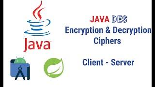 Java Encryption and Decryption : implementing DES (Data Encryption Standard) in a client-server app