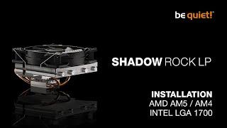 Installation: Shadow Rock LP (AMD AM5 / AM4, Intel LGA 1700) | be quiet!