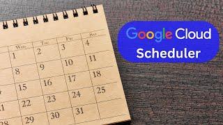 Google Cloud Scheduler for Beginners