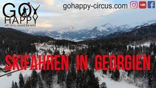 Reisevlog #24: Skifahren in Georgien / GO HAPPY im Schnee