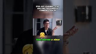 Stop Just Learning—Start Applying This Powerful Communication Tip!