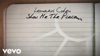 Leonard Cohen - Show Me the Place (Official Lyric Video)