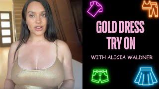 Gold Dress Try On Haul! | Alicia Waldner Hauls