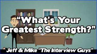 Job Interview Questions - What Is Your Greatest Strength?