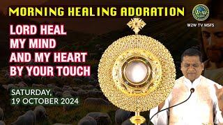 MORNING HEALING ADORATION | HEAL MY MIND AND HEART LORD 19 OCTOBER 2024 #healing #miracles