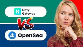 NiftyGateWay vs OpenSea NFT Comparison | Which is better?