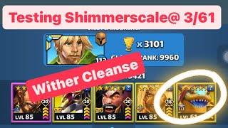 Empires & Puzzles Hero Test : ️ Shimmerscale @3/61 Cleansing Wither️