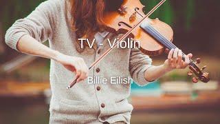 Billie Eilish - TV - Violin Sheet Music