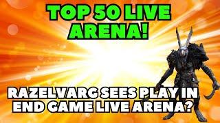 Razelvarg Sees Play In End Game Live Arena?