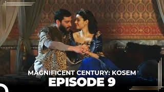 Magnificent Century: Kosem Episode 9 (Long Version)