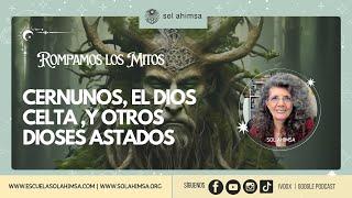 CERNUNOS, EL DIOS CELTA, Y OTROS DIOSES CON CUERNOS