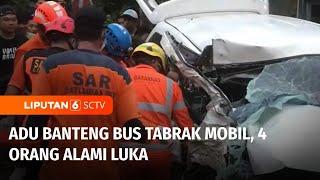 Adu Banteng Bus Tabrak Mobil, 4 Orang Terluka | Liputan 6