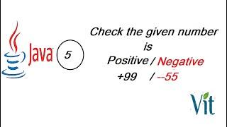 VITechTalks ||CoreJAVA|| Write a Java program to find the given number is negative or Positive