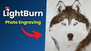 7-Step Method for Photo Engraving with LightBurn