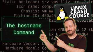 How to use the hostname command (Linux Crash Course Series)