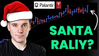 PLTR and TSLA in Focus - Santa Rally incoming?