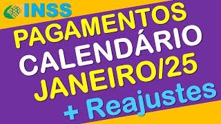 PAGAMENTOS INSS JANEIRO 2025 CALENDÁRIO COMPLETO COM OS REAJUSTES