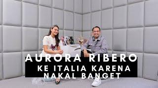 Aurora Ribero Diungsi-in Ke Italia Saking Nakalnya - A Chat With Her World Indonesia [FULL VERSION]