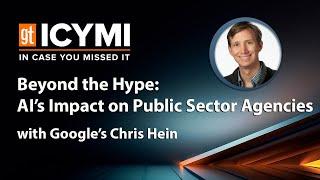 Beyond the Hype: AI's Impact on Public Sector Agencies