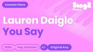 Lauren Daigle - You Say (Karaoke Piano)