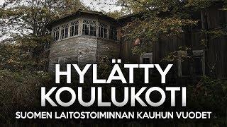 Hylätty koulukoti – Suomen laitostoiminnan kauhun vuodet