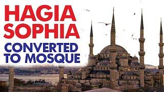 Hagia Sophia  converted to Mosque  | History of Ayasofya | nazuk surat e haal | NSH