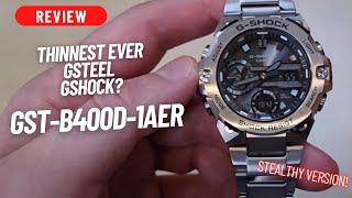 REVIEW: THINNEST G-STEEL GSHOCK WATCH EVER? GST-B400D-1AER