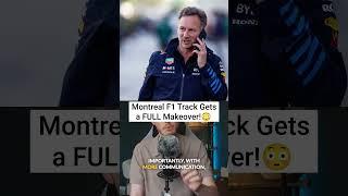 Montreal F1 Track Gets a FULL Makeover!
