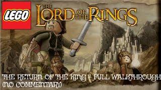 LEGO Lord of the Rings - Return of the King FULL WALKTHROUGH (No Commentary)