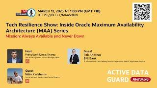 Tech Resilience Show: Inside Oracle Maximum Availability Architecture (MAA) #1