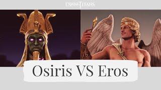 Dawn of Titans Osiris VS Eros