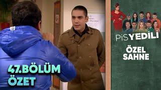 Pis Yedili 47. Bölüm | Özet