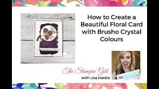 How to create a beautiful floral card with Brusho Crystal Colour
