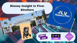 Disney Insight in Five: Strollers
