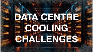 Data Centre Cooling Challenges