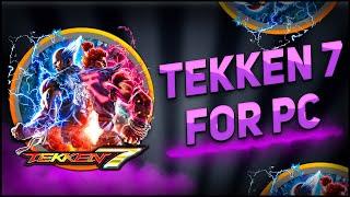 How to install TEKKEN 7 [PC&LAPTOP] gameplay + guide download