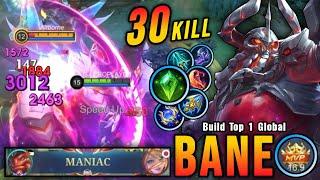 30 Kills + MANIAC!! New Bane One Hit Build and Emblem!! - Build Top 1 Global Bane ~ MLBB