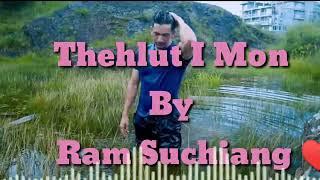 Thehlut i mon o".Ram Suchiang|Nuksa#lyrics pnarsadsong@HepMusic