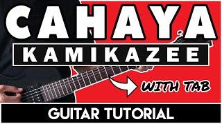 Cahaya - Kamikazee Playthrough Guitar Tutorial (WITH TAB)