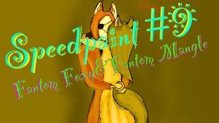 Speedpaint #9 Fantom Foxy & Fantom Mangle