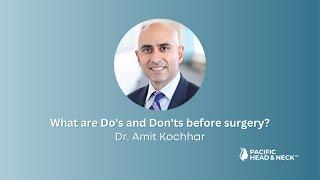 What are Do's and Dont's before surgery? | Dr. Amit Kochhar