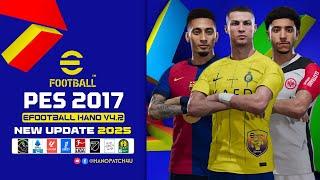 PES 2017 | Next Season Patch 2025 - eFootball HANO V4.2