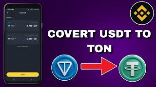 How To Convert  TON To USDT on Binance Exchange